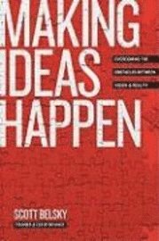 Making Ideas Happen (inbunden)
