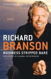 Business Stripped Bare: Adventures of a Global Entrepreneur (inbunden)