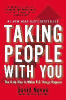 Taking People with You: The Only Way to Make Big Things Happen (inbunden)