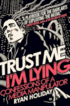Trust Me, I'm Lying