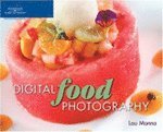 Digital Food Photography (h�ftad)