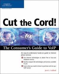Cut the Cord! the Consumer's Guide to VoIP (h�ftad)