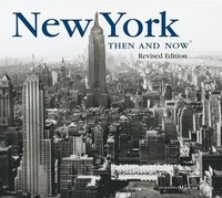 New York Then And Now (inbunden)