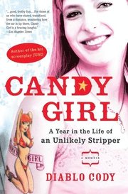 Candy Girl: A Year in the Life of an Unlikely Stripper (h�ftad)