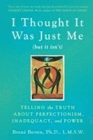 I Thought it Was Just Me (but it Isn't) (h�ftad)