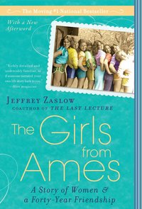The Girls from Ames: A Story of Women and a Forty-Year Friendship (inbunden)