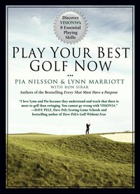 Play Your Best Golf Now: Discover Vision54's 8 Essential Playing Skills (inbunden)