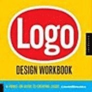 Logo Design Workbook: A Hands on Guide to Creating Logos (h�ftad)