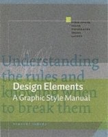 Design Elements: A Graphical Style Manual (h�ftad)