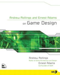 Andrew Rollings and Ernest Adams on Game Design (h�ftad)