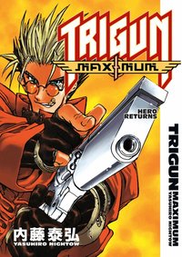 Trigun Maximum: Volume 1 Hero Returns (h�ftad)