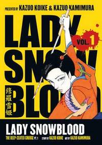 Lady Snowblood: v. 1 (h�ftad)