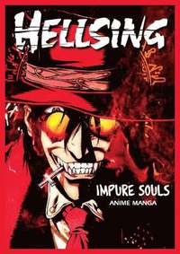 Hellsing: Impure Souls Anime Manga (h�ftad)