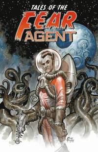 Tales of the Fear Agent (h�ftad)