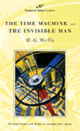 The Time Machine and the Invisible Man (h�ftad)