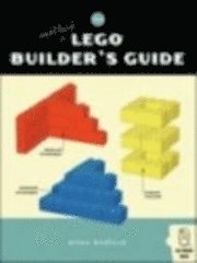The Unofficial LEGO Builder's Guide (h�ftad)