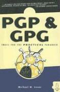 PGP & GPG: Email for the Practical Paranoid