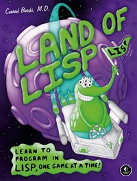Land of Lisp: Learn to Program Lisp, One Game at a Time! (h�ftad)