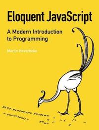 Eloquent JavaScript: A Modern Introduction to Programming (h�ftad)