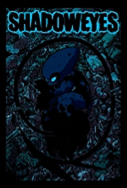 Shadoweyes: v. 1 (h�ftad)