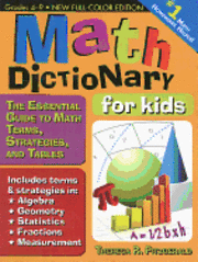 Math Dictionary for Kids: The Essential Guide to Math Terms, Strategies, and Tables (h�ftad)