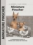 Miniature Pinscher - A Comprehensive Guide to Owning and Caring for Your Dog