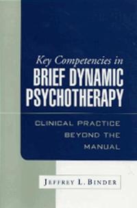 Key Competencies in Brief Dynamic Psychotherapy (inbunden)
