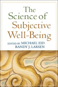 The Science of Subjective Well-being (h�ftad)