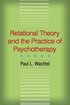 Relational Theory and the Practice of Psychotherapy