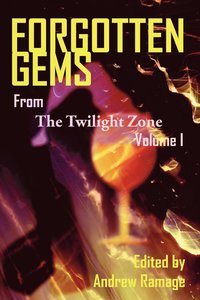 Forgotten Gems from the Twilight Zone (h�ftad)