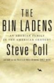 The Bin Ladens: An Arabian Family in the American Century (h�ftad)