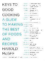 Keys to Good Cooking: A Guide to Making the Best of Foods and Recipes (inbunden)