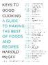 Keys to Good Cooking: A Guide to Making the Best of Foods and Recipes