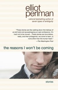 The Reasons I Won't Be Coming (h�ftad)