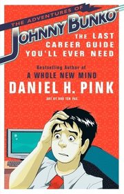 The Adventures of Johnny Bunko: The Last Career Guide You'll Ever Need (h�ftad)