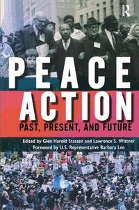 Peace Action: Past, Present, and Future (inbunden)