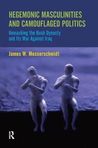 Hegemonic Masculinities and Camouflaged Politics (h�ftad)