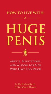 How to Live with a Huge Penis (h�ftad)