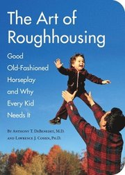 Art of Roughhousing (h�ftad)
