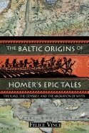 The Baltic Origins of Homer's Epic Tales (h�ftad)
