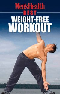 Men's Health Best: Weight-Free Work (h�ftad)