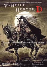 Vampire Hunter D: v. 6 Pilgrimage of the Sacred (h�ftad)