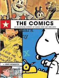 The Comics: An Illustrated History of Comic Strip Art (inbunden)