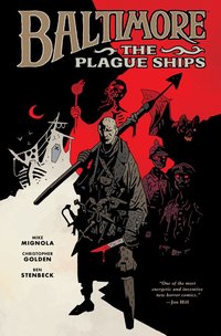 Baltimore: Volume 1 Plague Ships (inbunden)
