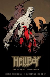 Hellboy: House of the Living Dead (inbunden)