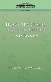 How I Trade And Invest In Stocks And Bonds (inbunden)