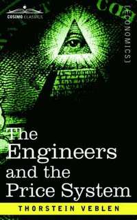 Engineers And The Price System (h�ftad)