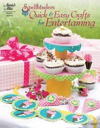 Spellbinders Quick &; Easy Crafts for Entertaining (h�ftad)