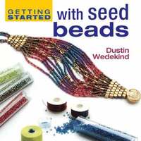 Getting Started with Seed Beads (inbunden)