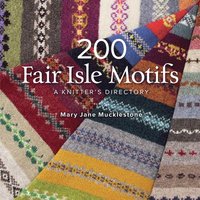 200 Fair Isle Motifs: A Knitter's Directory (h�ftad)